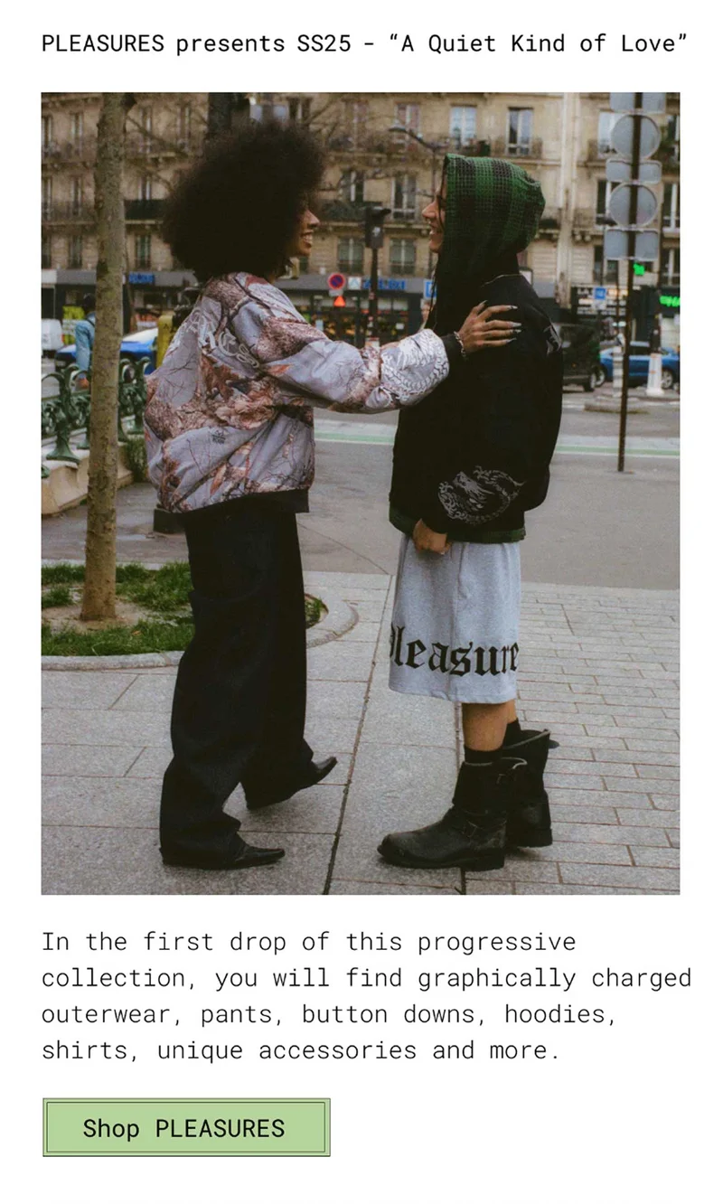 PLEASURES presents SS25 - “A Quiet Kind of Love” | In the first drop of this progressive collection, you will find graphically charged outerwear, pants, button downs, hoodies, shirts, unique accessories and more. | Shop PLEASURES