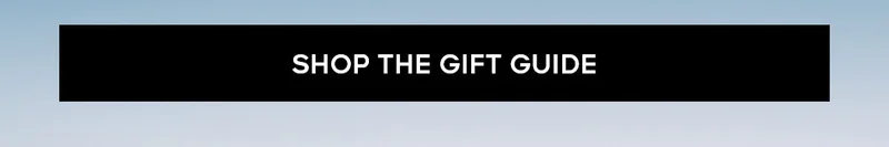 SHOP THE VALENTINE'S DAY GIFT GUIDE