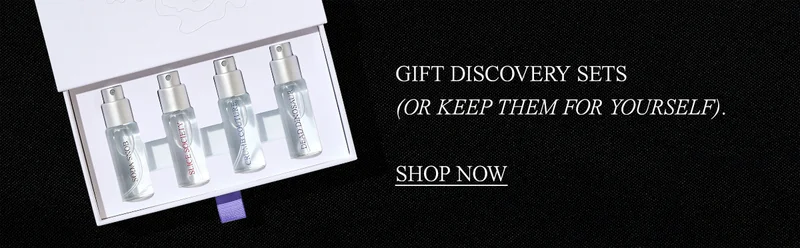 Gift discovery sets (or keep them for yourself). Shop now