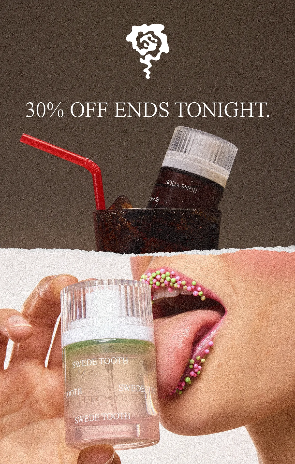 30% OFF SENDS TONIGHT