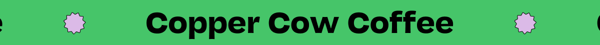 Just Landed - Copper Cow Coffee