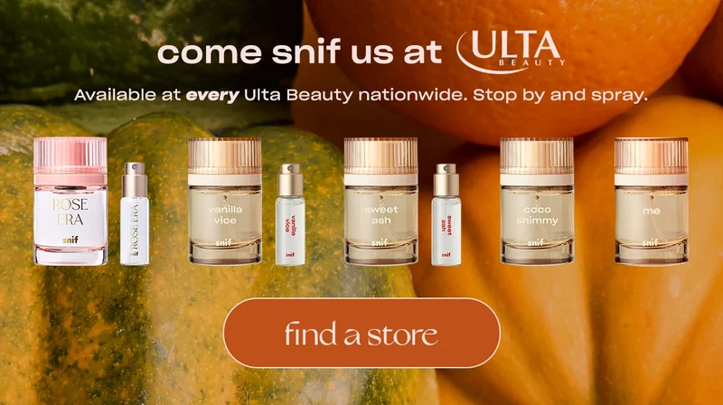 come snif us at Ulta Beauty. Available at every Ulta Beauty nationwide. Stop by and spray.