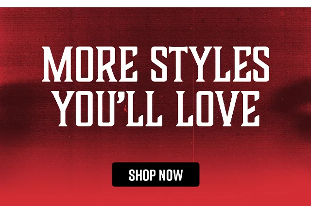 More Styles You'll Love. Shop Now