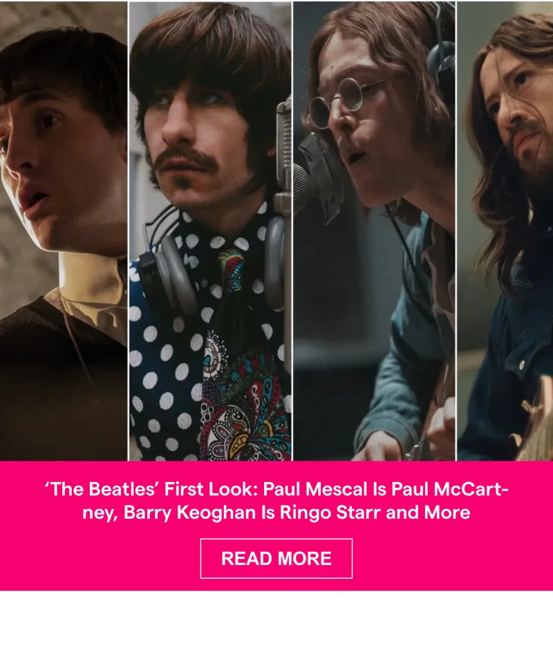 ‘The Beatles’ First Look: Paul Mescal Is Paul McCartney, Barry Keoghan Is Ringo Starr and More in Four-Movie Event