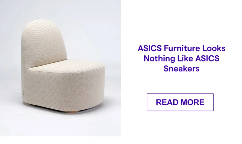 ASICS Furniture Looks Nothing Like ASICS Sneakers