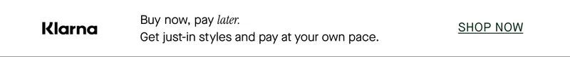 Klarna - Buy now, pay later.
