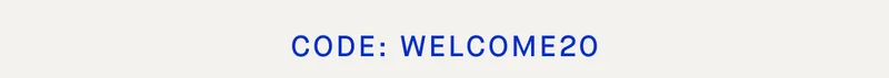 Code: Welcome20