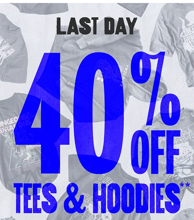 Last Day! 40 Percent Off Tees And Hoodies. Exclusions Apply. Shop Now