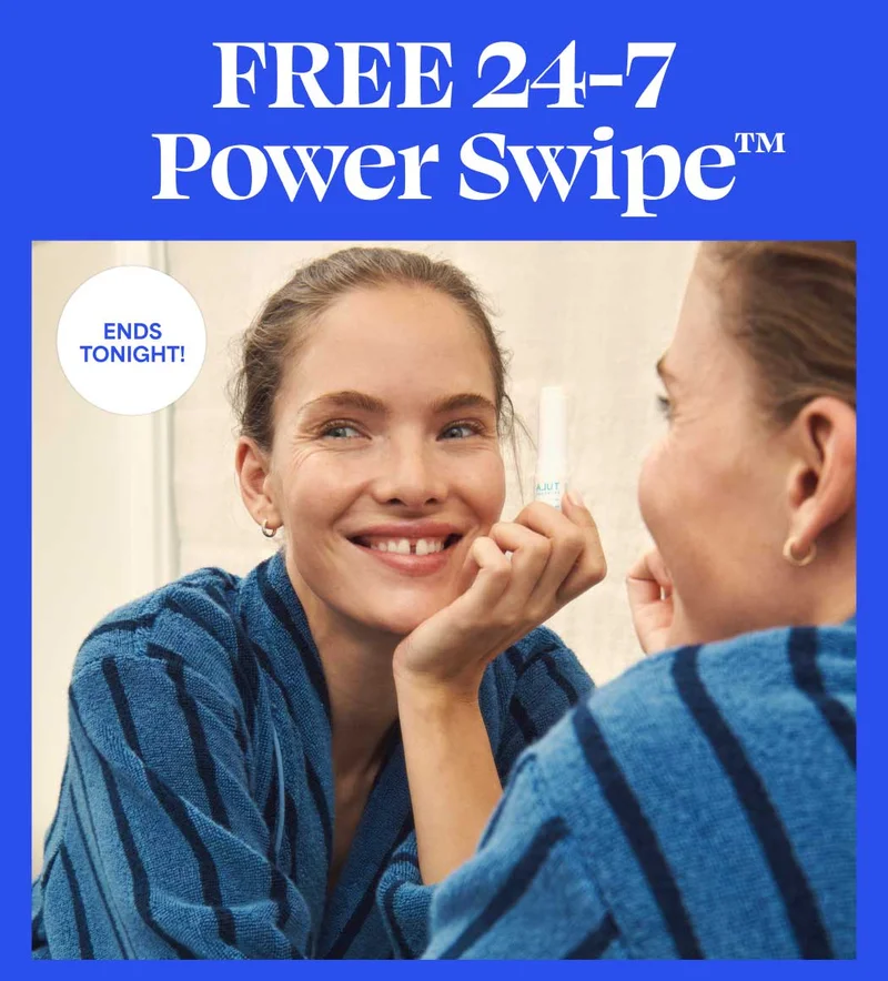 FREE 24-7 Power Swipe™. ENDS TONIGHT!