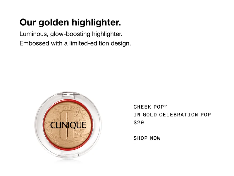 Our golden highlighter. Luminous, glow-boosting highlighter. Embossed with a limited-edition design. CHEEK POP TM IN GOLD CELEBRATION POP $29 SHOP NOW