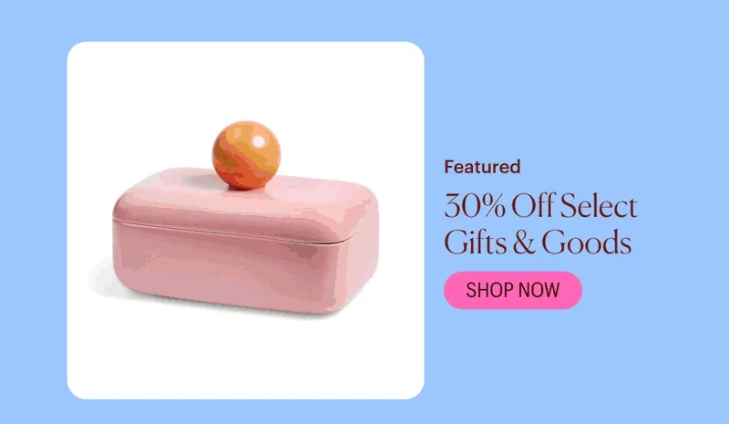 Featured 30% Off Select Gifts & Goods