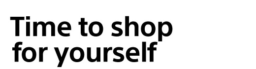 Time to shop for yourself