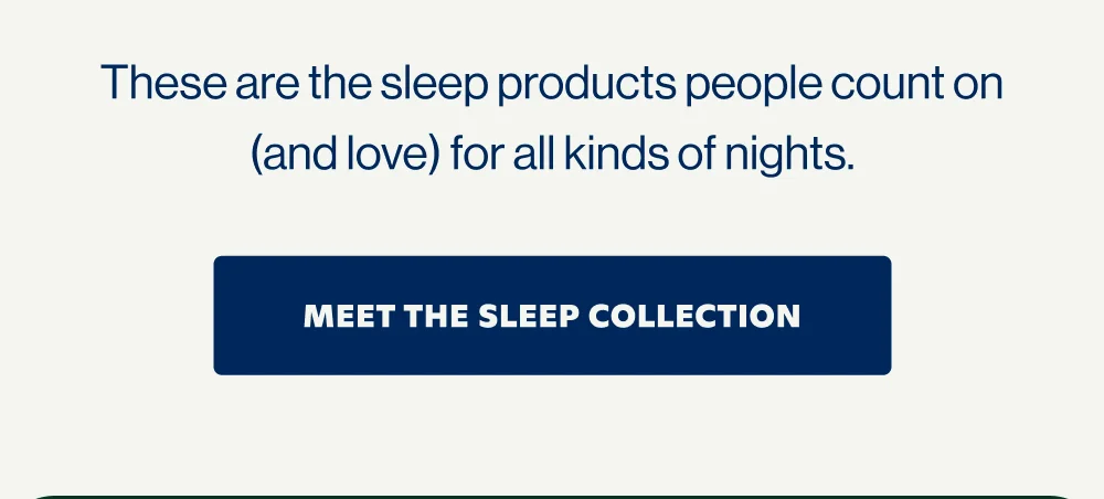 These are the sleep products people count on (and love) for all kinds of nights