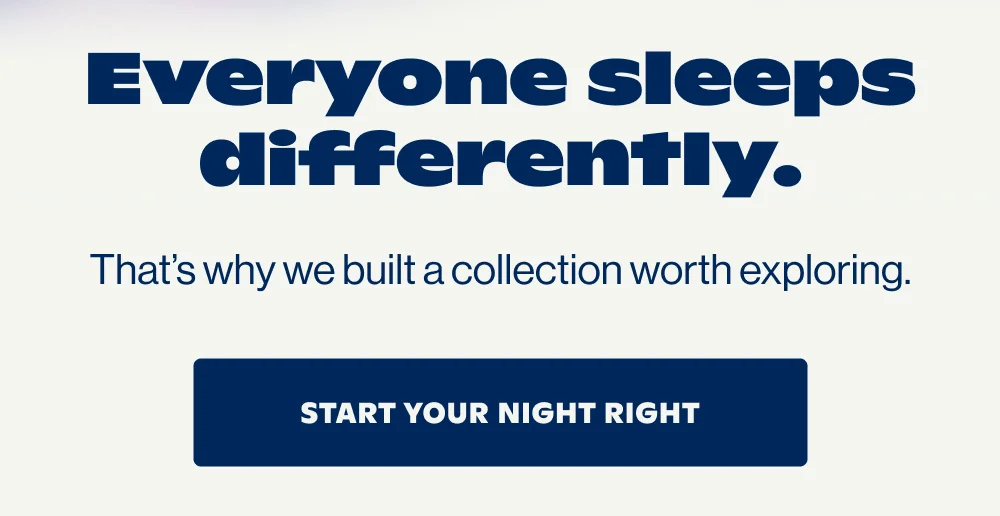 Everyone sleeps differently.