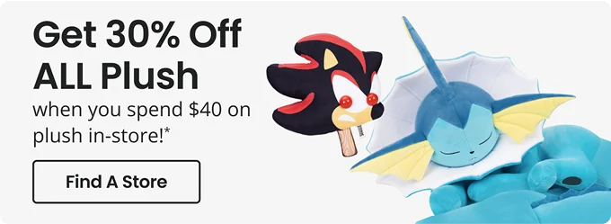 Get 30% Off All Plush when you spend $40 on plush in-store!* | Find A Store