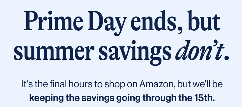 Prime Day ends, but summer savings don’t.