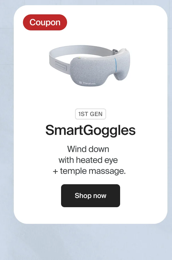 Coupon | 1st Gen - SmartGoggles | Wind down  with heated eye  + temple massage.&nbsp;| Shop now