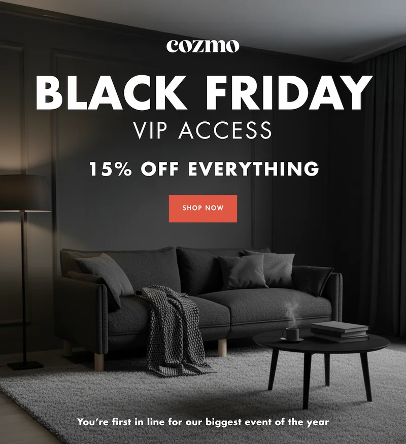 Black Friday VIP Access: 15% off Everything