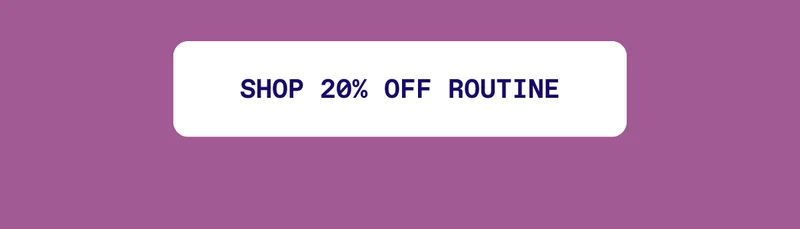 Shop 20% Off Routine