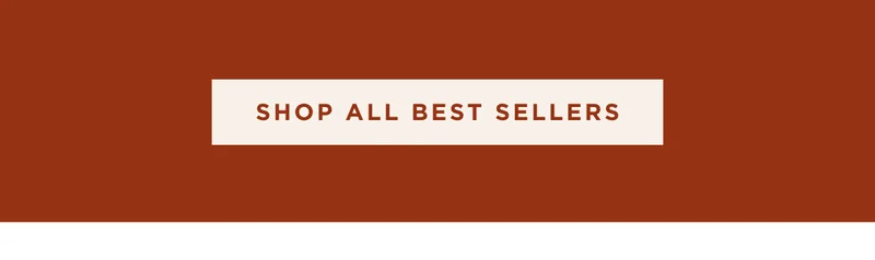 SHOP ALL BEST SELLERS