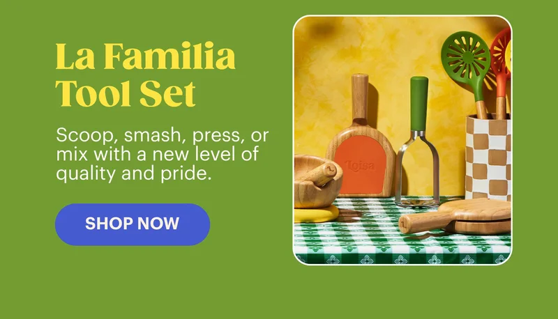 La Familia Tool Set Scoop, smash, press, or mix with a new level of quality and pride. SHOP NOW