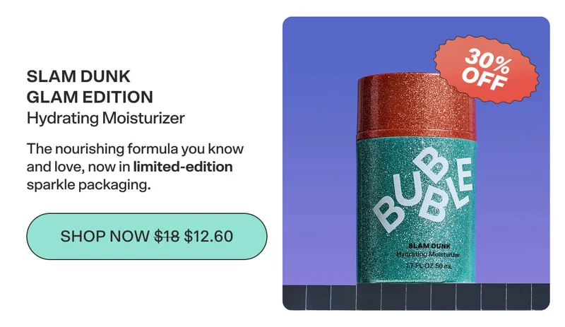 SLAM DUNK GLAM EDITION Hydrating Moisturizer The nourishing formula you know and love, now in limited-edition sparkle packaging. SHOP NOW $18 $12.60