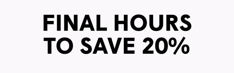 Final Hours to Save 20%