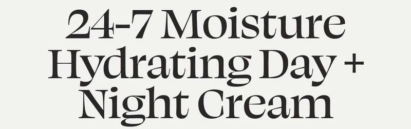 24-7 Moisture Hydrating Day + Night Cream