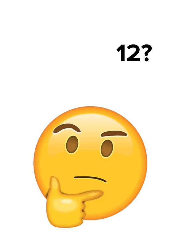 thinking face emoji with a thought bubble showing '12?'