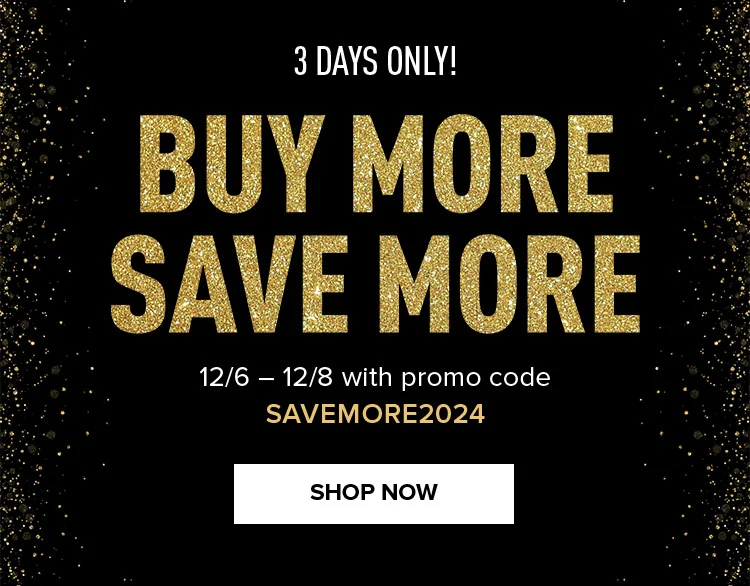 3 DAYS ONLY! BUY MORE SAVE MORE. PROMO CODE: discount code