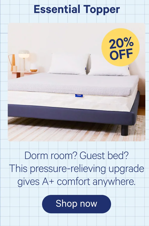 Essential Topper; Dorm room? Guest bed? This pressure-relieving upgrade gives A+ comfort anywhere.