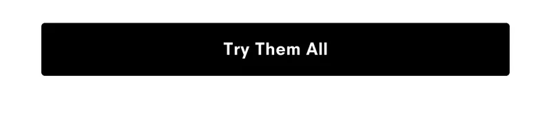 Try Them All