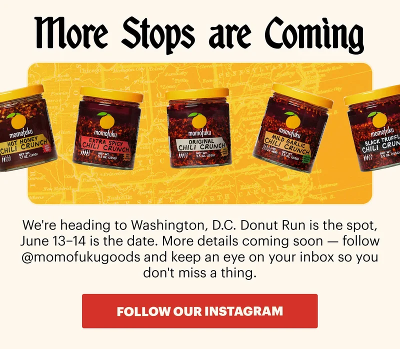 Header: We told you summer was going to be spicy. Sub-header: The Summer of Spice Tour has taken Momofuku Goods across the country. CTA: SHOP CHILI CRUNCH