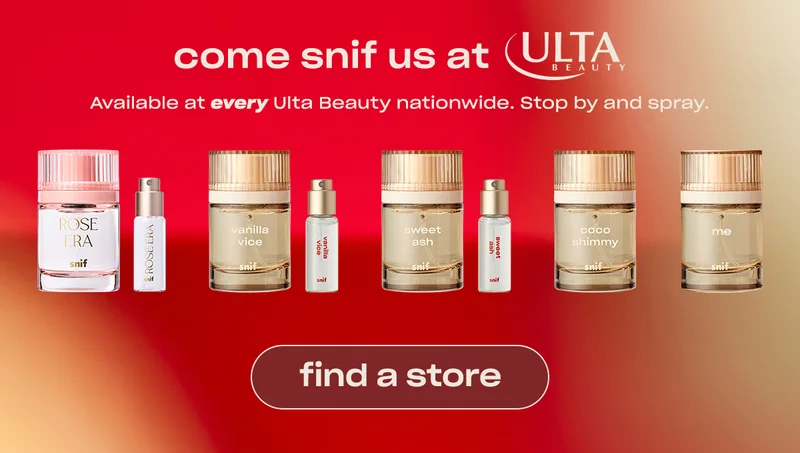 come snif us at Ulta Beauty. Available at every Ulta Beauty nationwide. Stop by and spray.