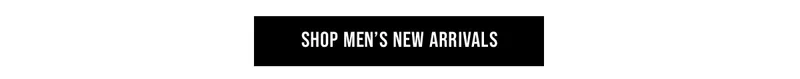 Shop Men’s New Arrivals