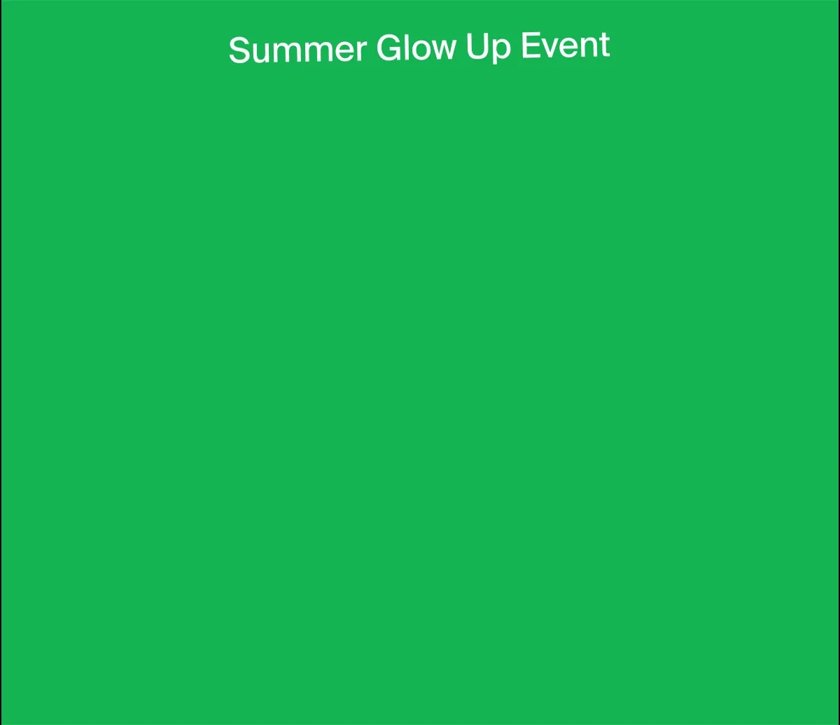 Summer Glow Up Event