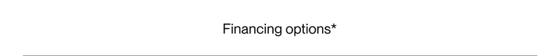 Financing options*