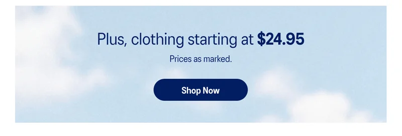 Plus, select styles starting at $24.95