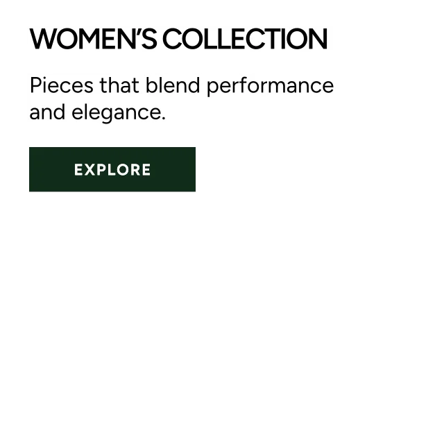Women's Collection: pieces that blend performance and elegance, explore.