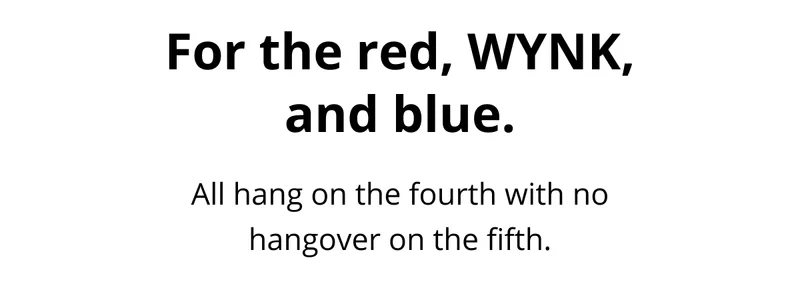 For the red, wynk and blue