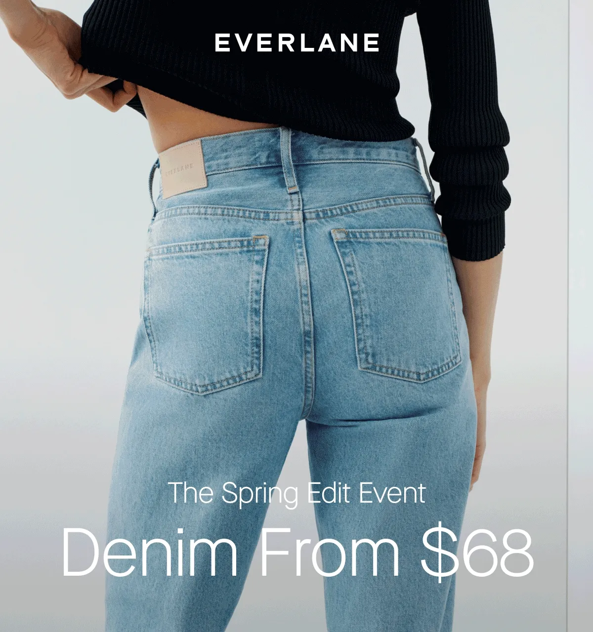 [EVERLANE][IMAGE]The Spring Edit Event Denim From $68