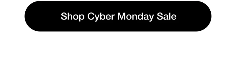 Shop Cyber Monday Sale