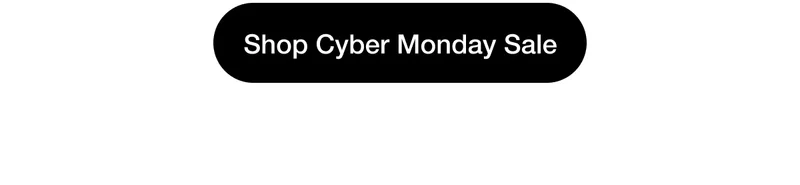 Shop Cyber Monday Sale