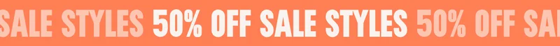 50% OFF SALE STYLES