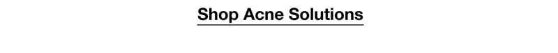 Shop Acne Solutions
