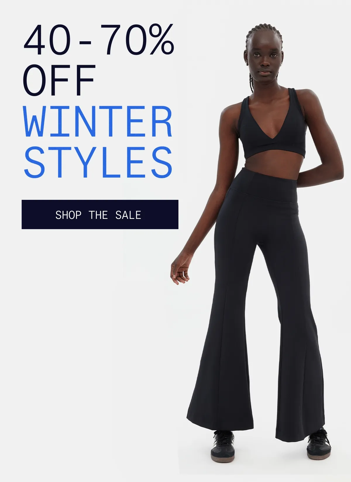 40-70% OFF WINTER STYLES  |  SHOP THE SALE