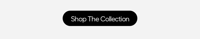 Shop The Collection