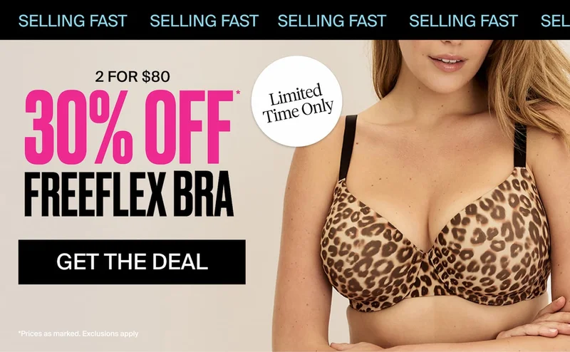 Selling fast. 2 for $80 30% off FreeFlex Bra. Limited Time Only Get the Deal