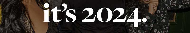 it's 2024.