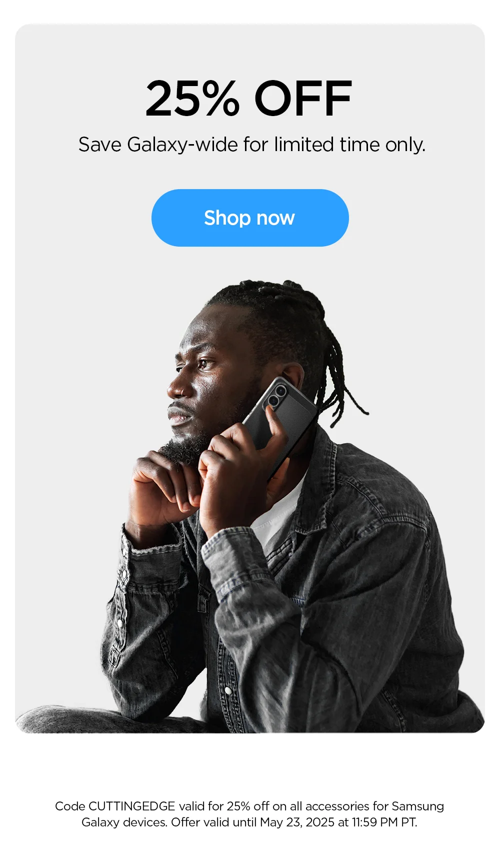 25% OFF. Save Galaxy-wide for limited time only. Shop Galaxy sitewide.